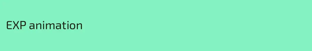 EXP animation